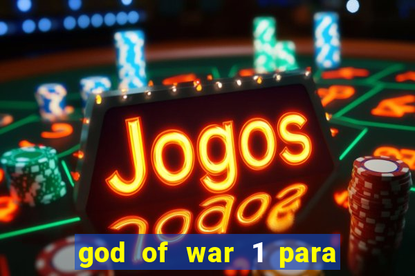 god of war 1 para pc sem emulador